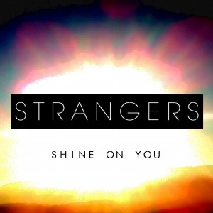 STRANGERSshineonyou