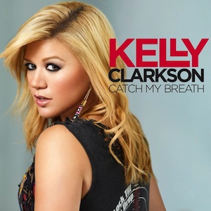 31. Kelly Clarkson - "Catch My Breath"