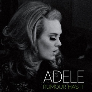 40. Adele - "Rumour Has It"