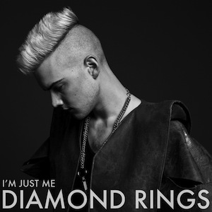 49. Diamond Rings - "I'm Just Me"