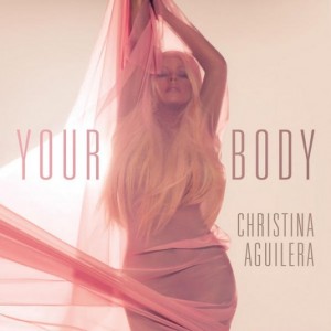 53. Christina Aguilera - "Your Body"