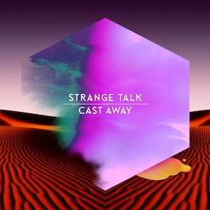 61. Strange Talk - "Cast Away"